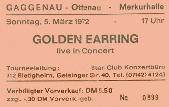 Golden Earring show ticket#0899 March 05, 1972 Gaggenau - Ottenau (Germany) - Merkurhalle